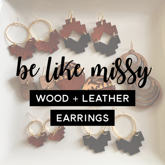 Be Like Missy - Leather + Wood Earrings