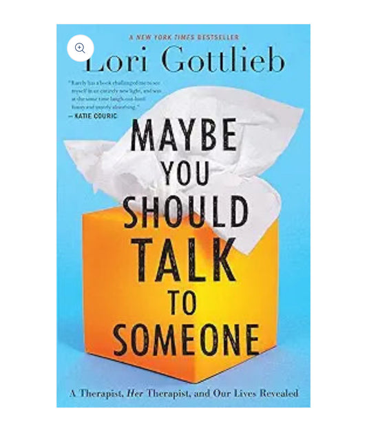 Maybe You Should Talk to Someone